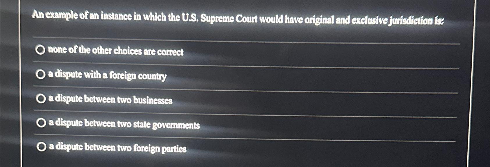  An example of an instance in which the U.S. Supreme Court