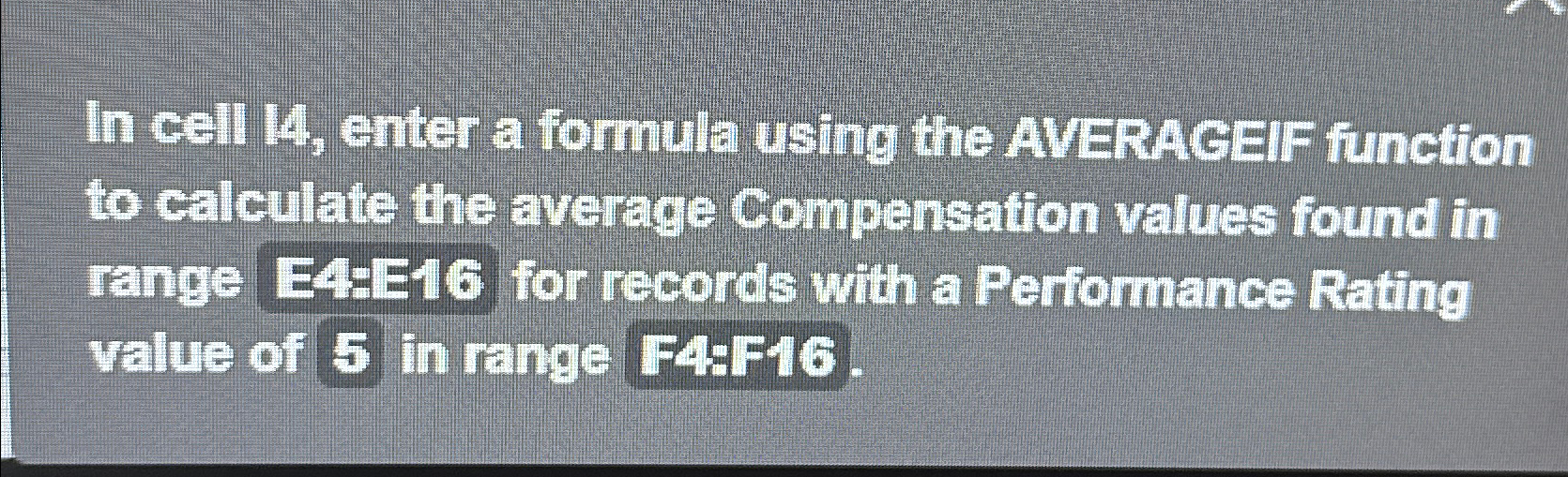  In cell 14, enter a formula using the AVERACEIF function to