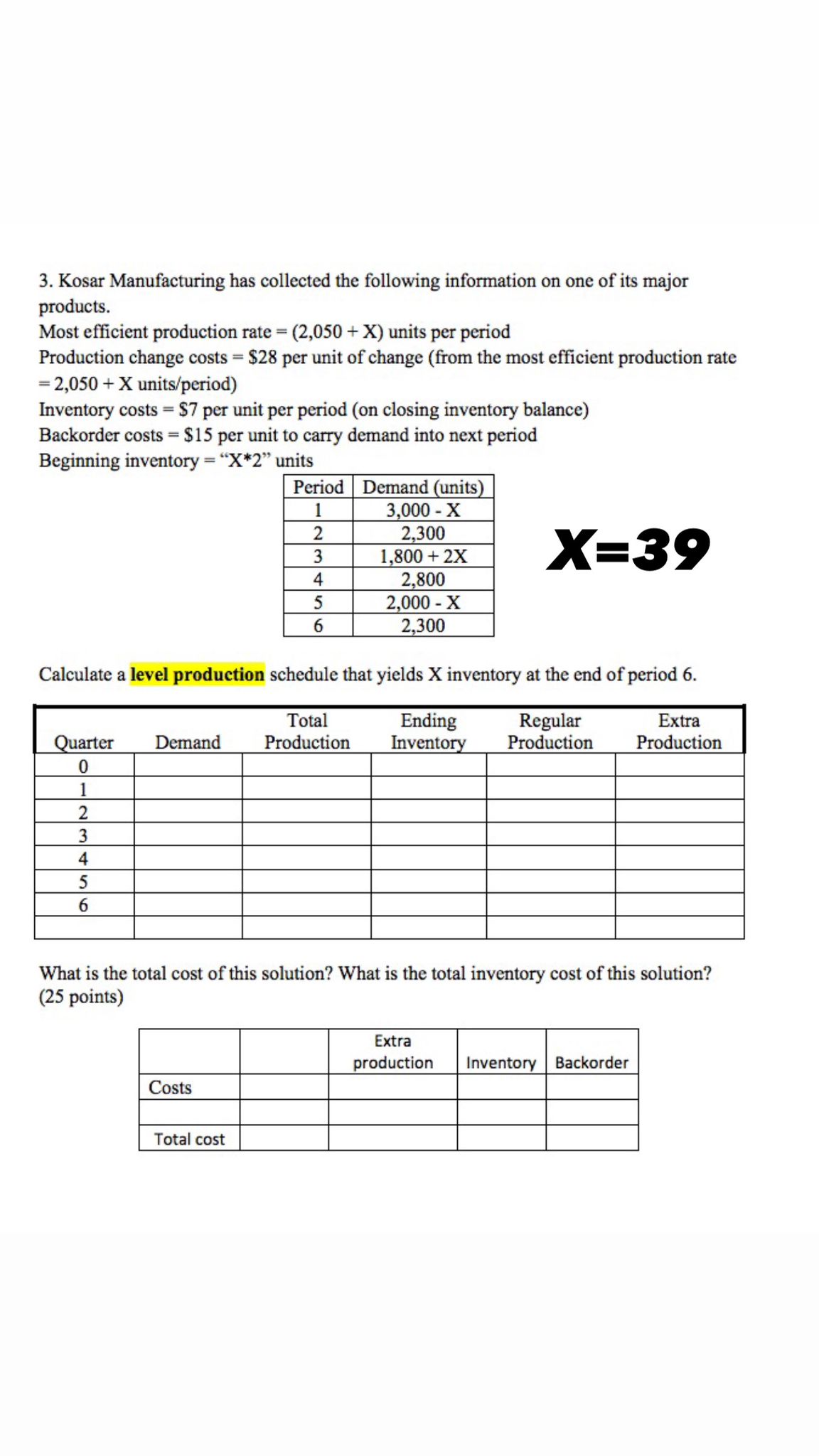  PLEASE USE EXCEL, X=39 AND SHOW FORMULAS Kosar Manufacturing has collected