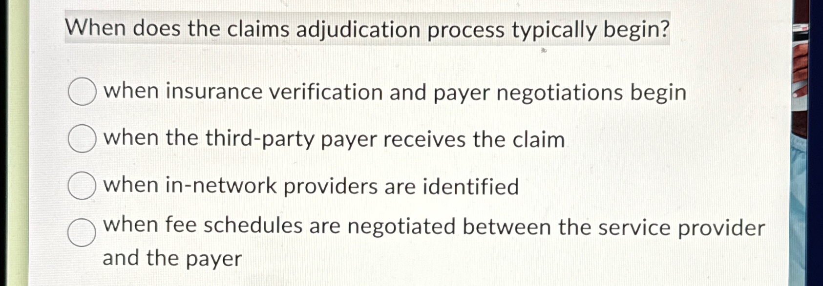  When does the claims adjudication process typically begin? when insurance verification