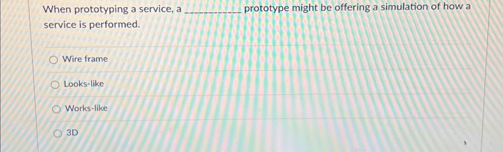  When prototyping a service, a prototype might be offering a simulation