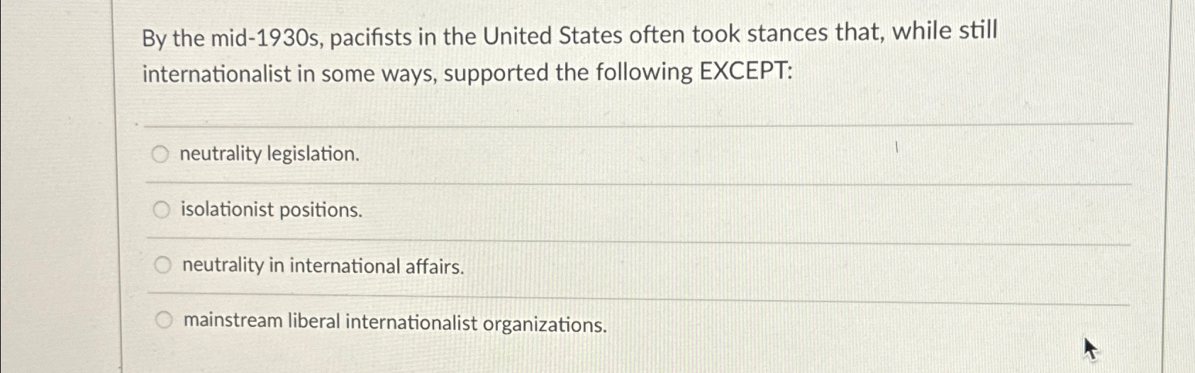  By the mid-1930s, pacifists in the United States often took stances