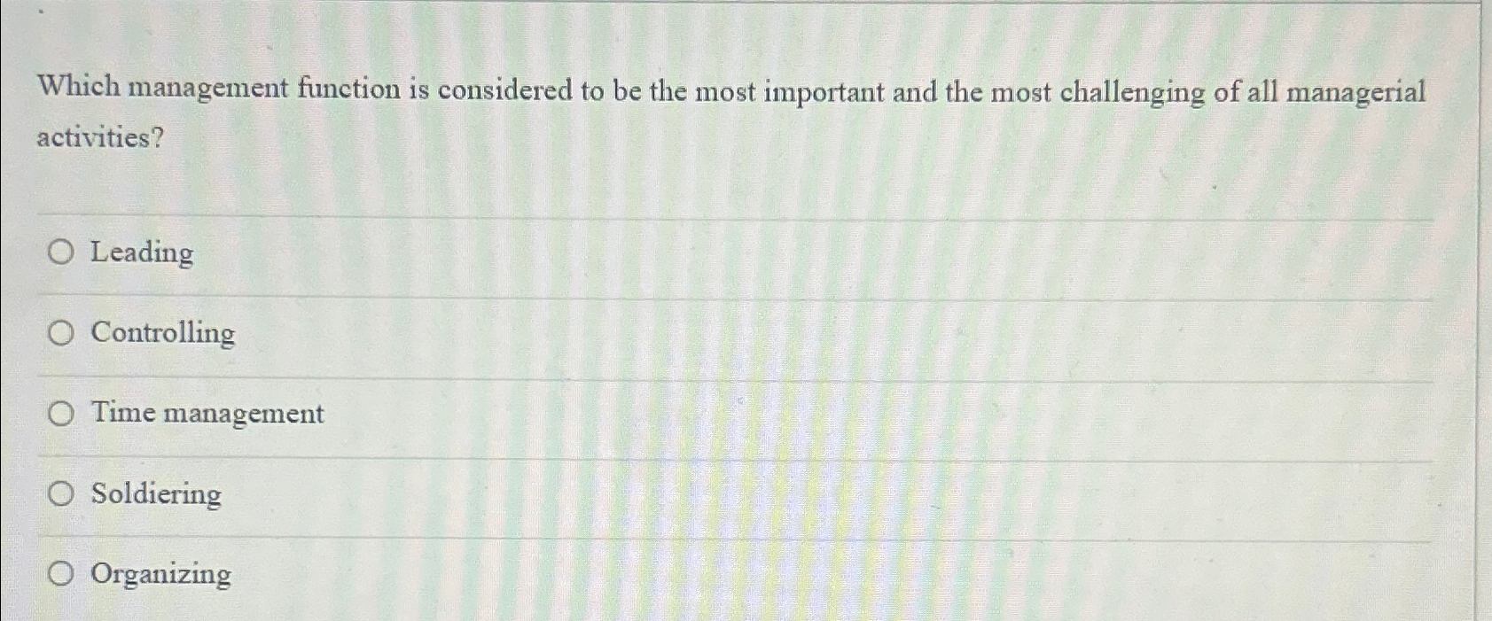  Which management function is considered to be the most important and