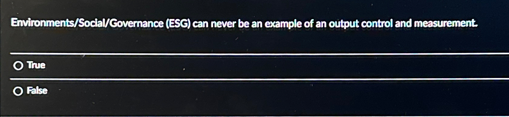  Environments/Social/Governance (ESC) can never be an example of an output control