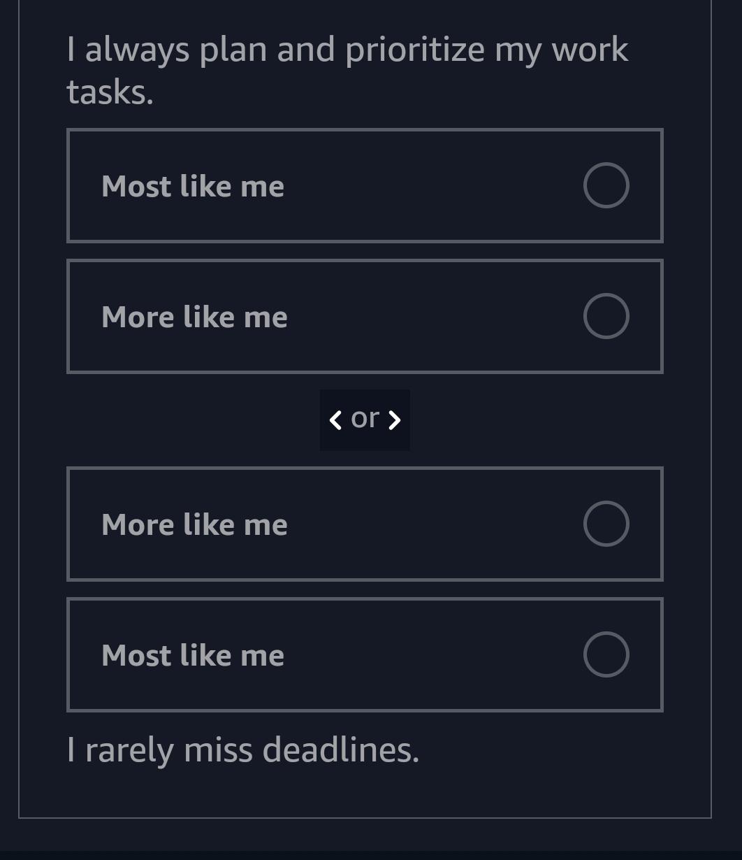  I always plan and prioritize my work tasks. Most like me