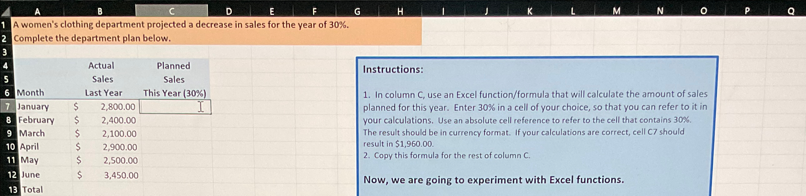  What formula should you type into column c, in order to