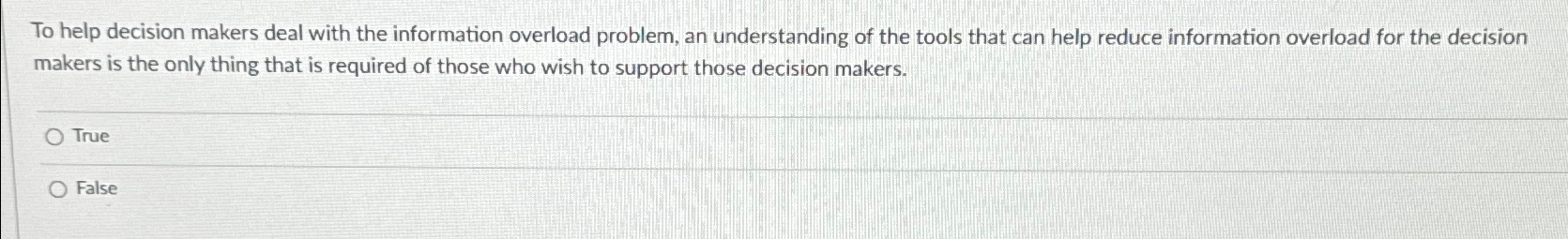  To help decision makers deal with the information overload problem, an