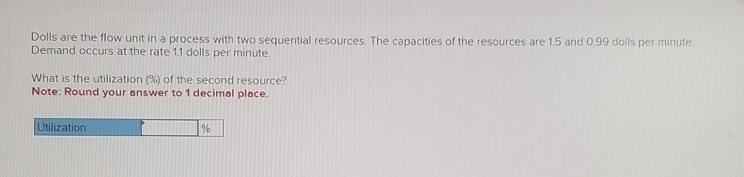  Dolls are the flow unit in a process with two sequential