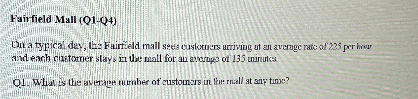  Fairfield Mall (Q1-Q4) On a typical day, the Fairfield mall sees