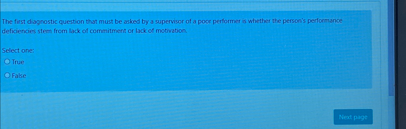  The first diagnostic question that must be asked by a supervisor