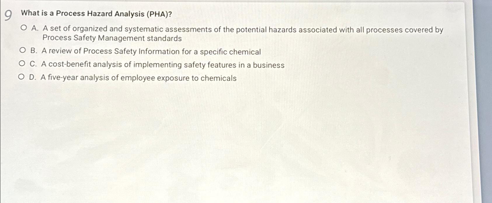  What is a Process Hazard Analysis (PHA)? A. A set of