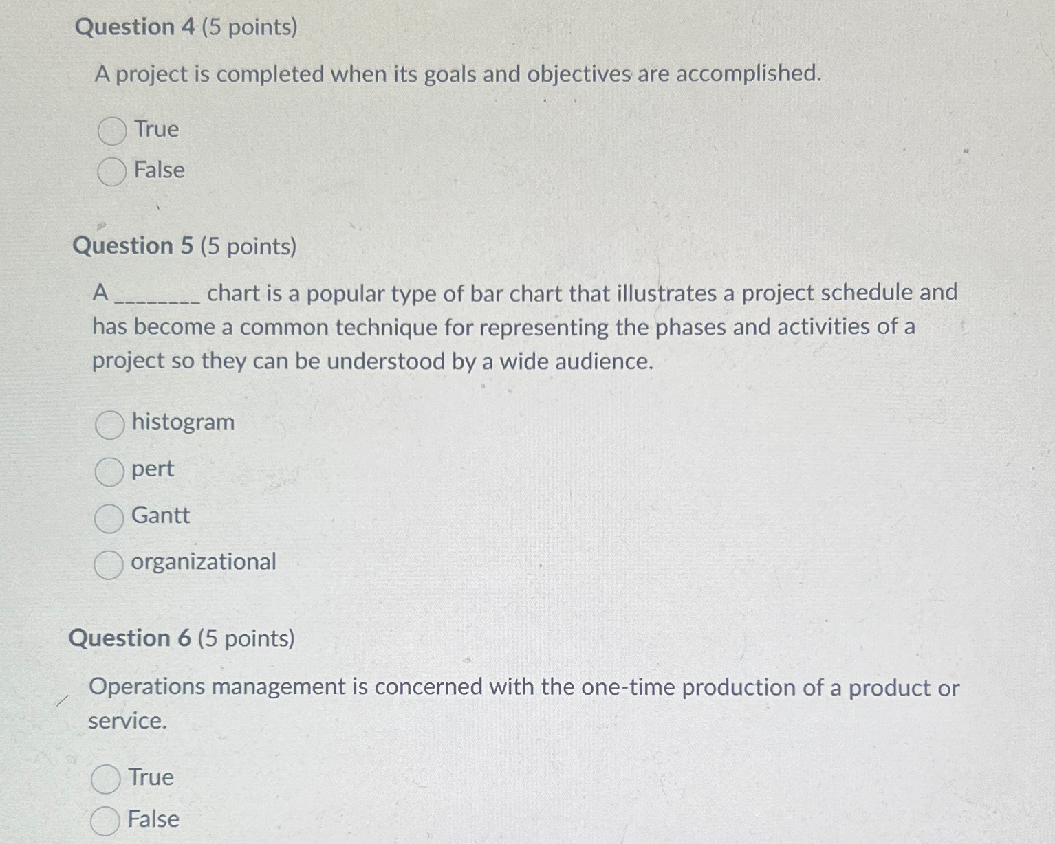  Question 4(5 points) A project is completed when its goals and