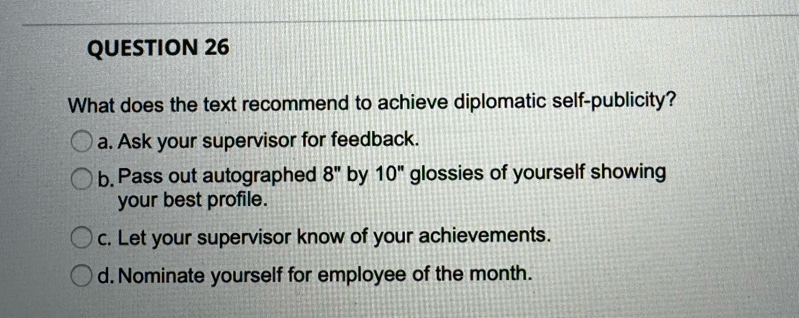  QUESTION 26 What does the text recommend to achieve diplomatic self-publicity?