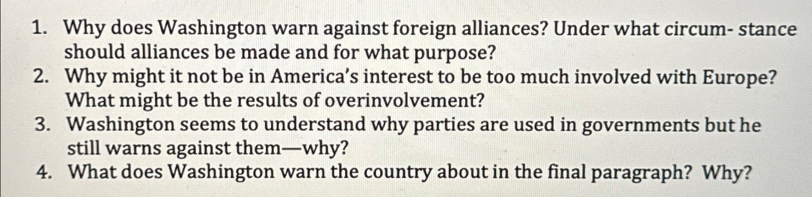  Why does Washington warn against foreign alliances? Under what circum-stance should
