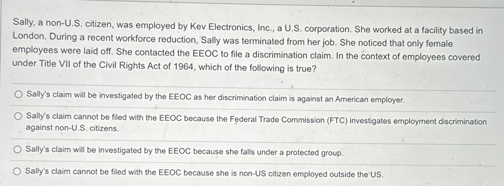  Sally, a non-U.S. citizen, was employed by Kev Electronics, Inc., a