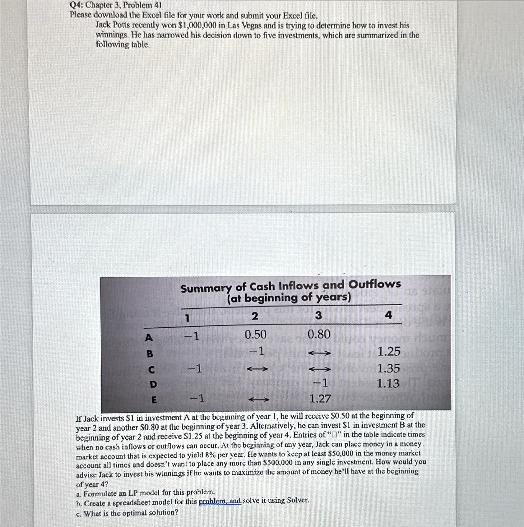  Q4: Chapter 3, Problem 41 Please download the Excel file for