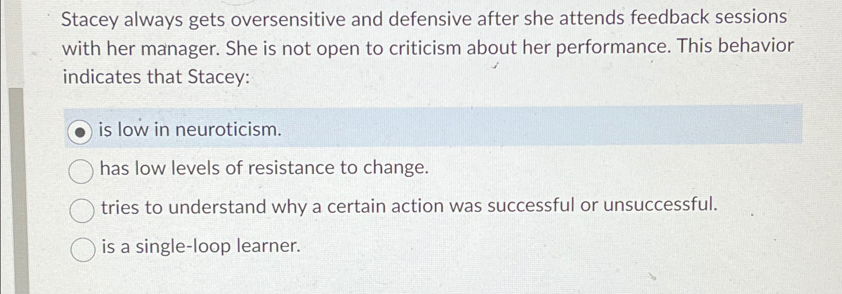 Stacey always gets oversensitive and defensive after she attends feedback sessions