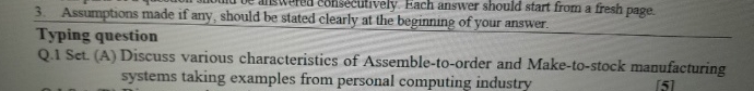  Q.1 Set. (A) Discuss various characteristics of Assemble-to-order and Make-to-stock manufacturing