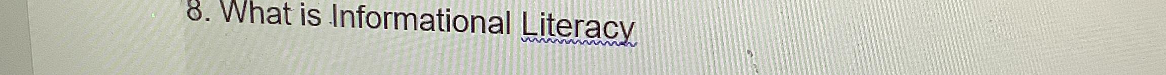  What is Informational Literacy 