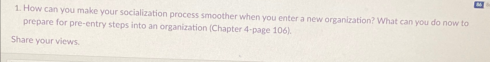  How can you make your socialization process smoother when you enter