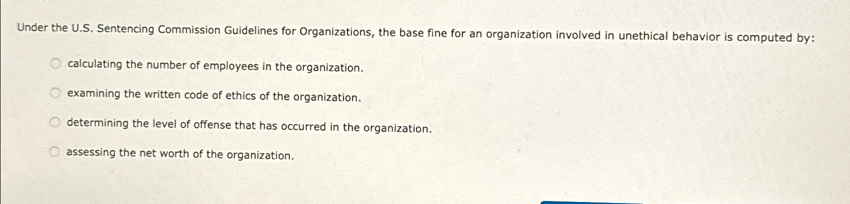  Under the U.S. Sentencing Commission Guidelines for Organizations, the base fine