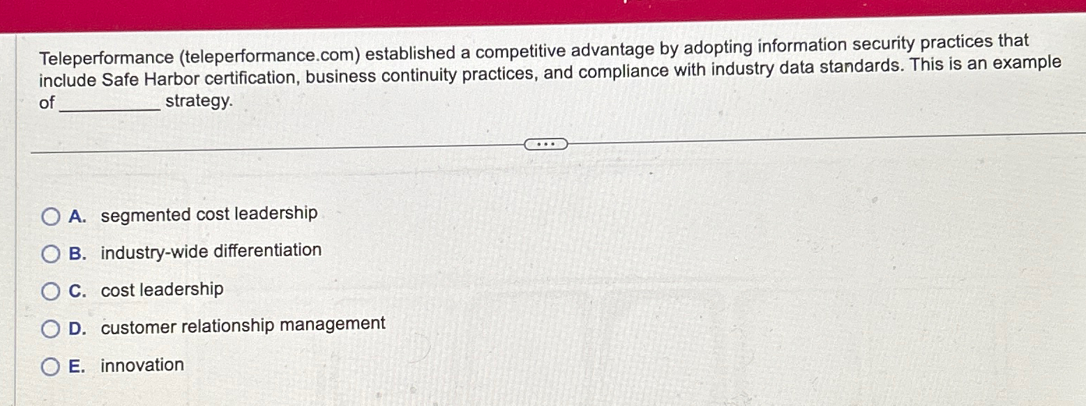  Teleperformance ( teleperformance.com) established a competitive advantage by adopting information security