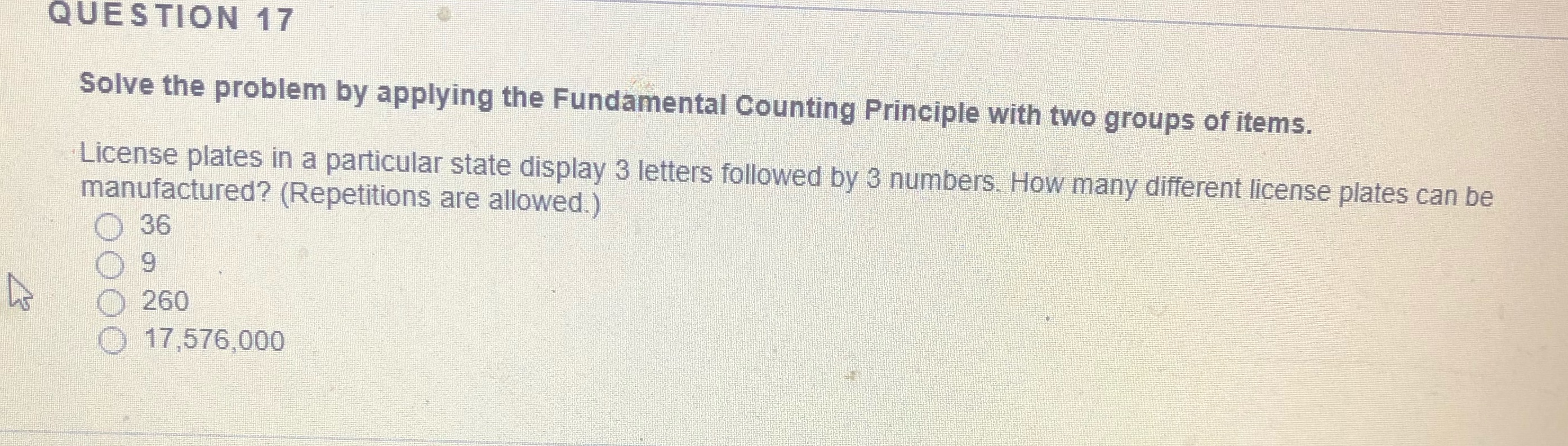 QUESTION 17 Solve the problem by applying the Fundamental Counting Principle