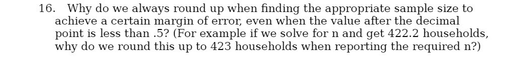  16. Why do we always round up when nding the appropriate