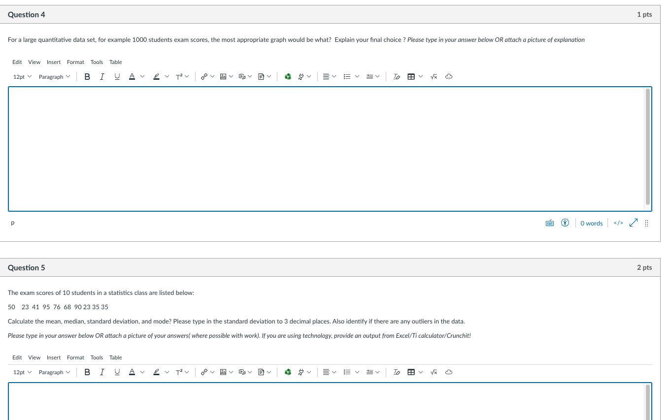  Question 4 1 pts For a large quantitative data set, for