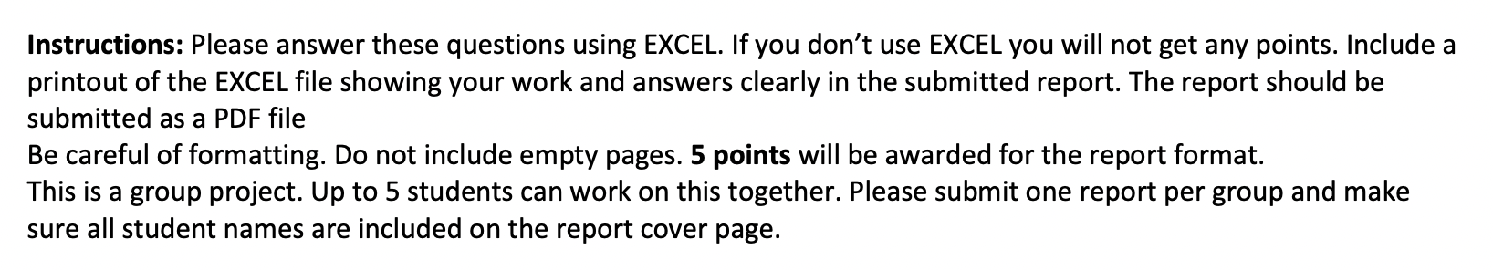 Instructions: Please answer these questions using EXCEL. If you don't use