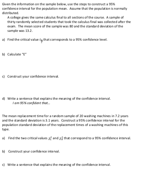 statistics Given the information on the sample below, use the steps to
