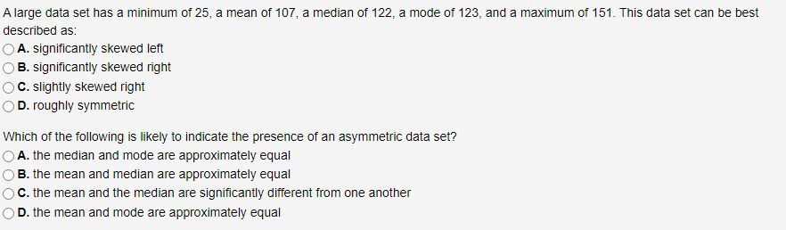 A large data set has a minimum of 25, a mean