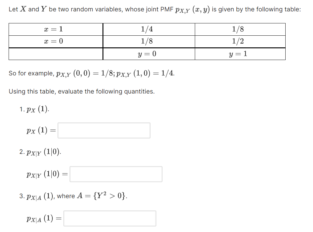  Let X and Y be two random variables, whose joint PMF