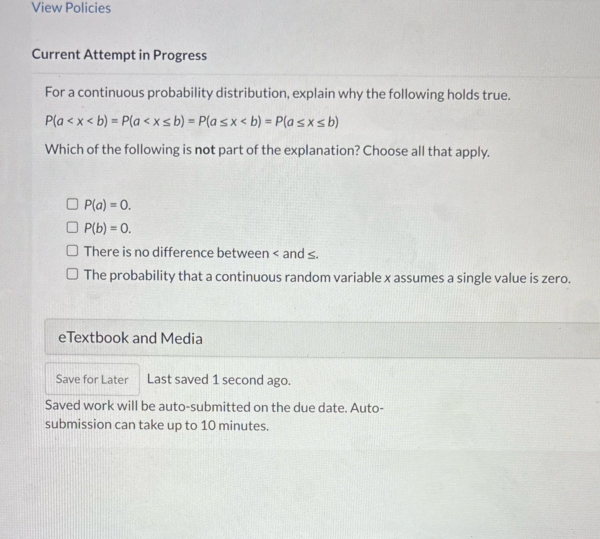  View Policies Current Attempt in Progress For a continuous probability distribution,