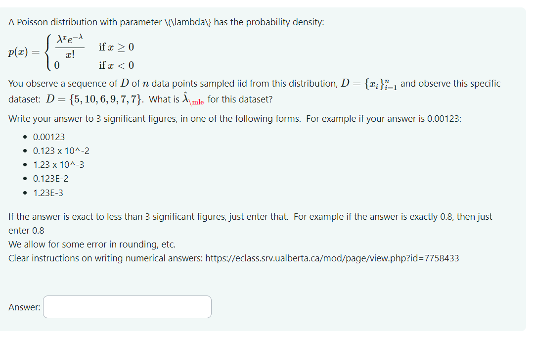 A Poisson distribution with parameter \\(lambda\\) has the probability density: p(a)