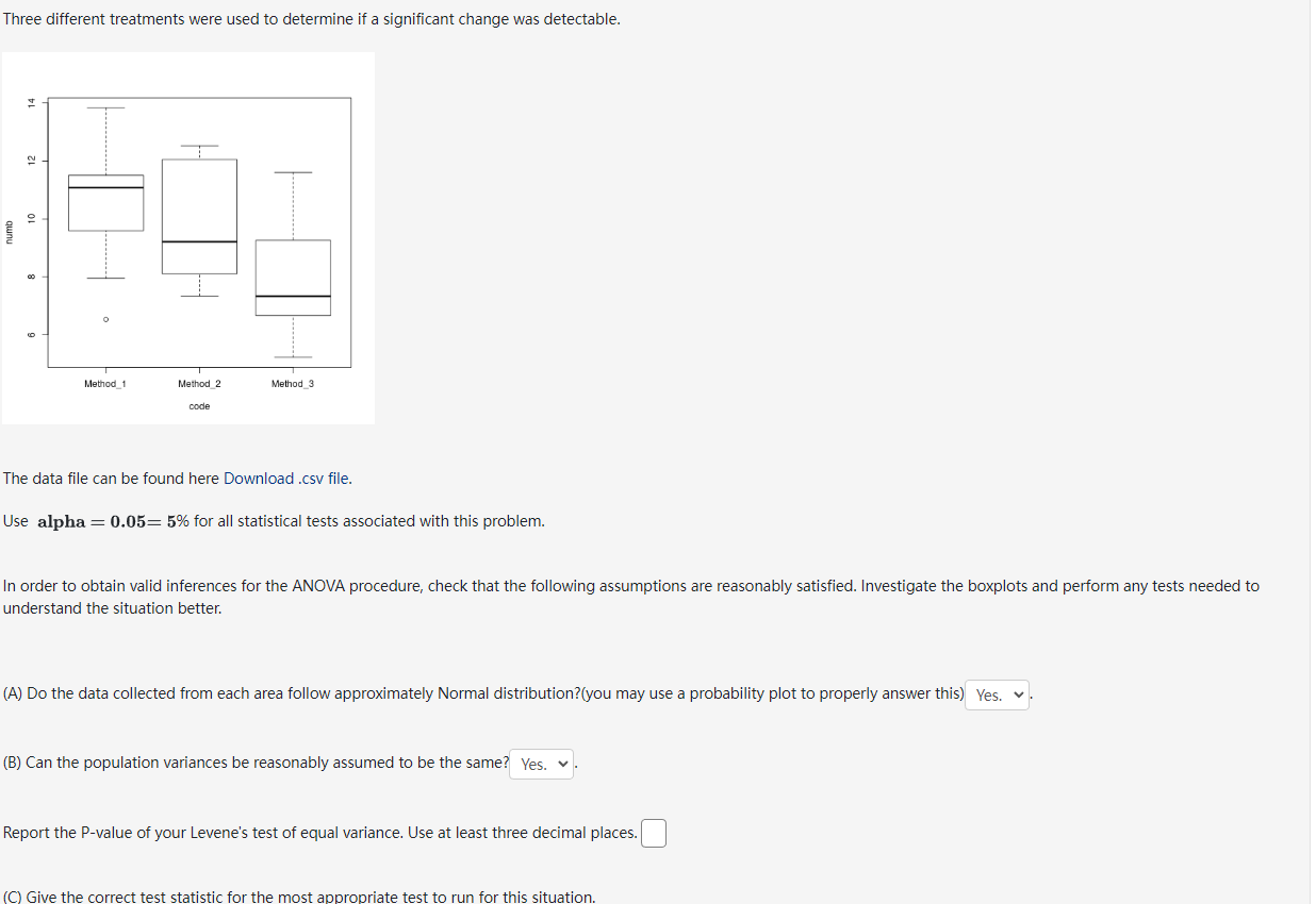 Method_1Method_2Method_3111.3817.8916.69426.53112.0477.527310.788.1117.333411.5067.34111.229511.4699.0435.222613.83312.2410.38710.478.77511.60689.59612.526.51597.94911.8667.2641012.0469.3826.636118.14 Three different treatments were used to determine if a signicant change