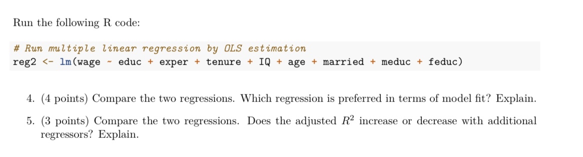 Run the following R code: # Run multiple linear regression by
