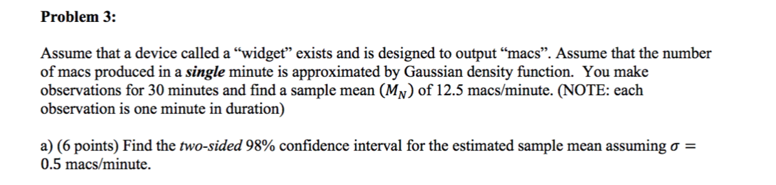Problem 3: Assume that a device called a "widget" exists and