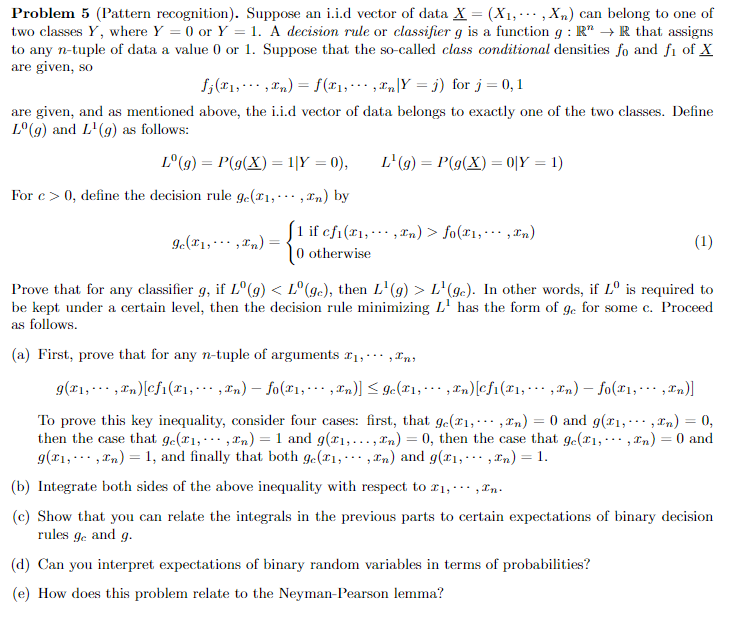  Problem 5 (Pattern recognition). Suppose an i.i.d vector of data X