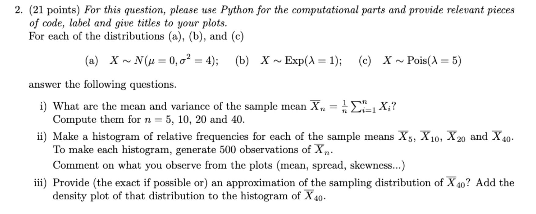  2. (21 points) For this question, please use Python for the