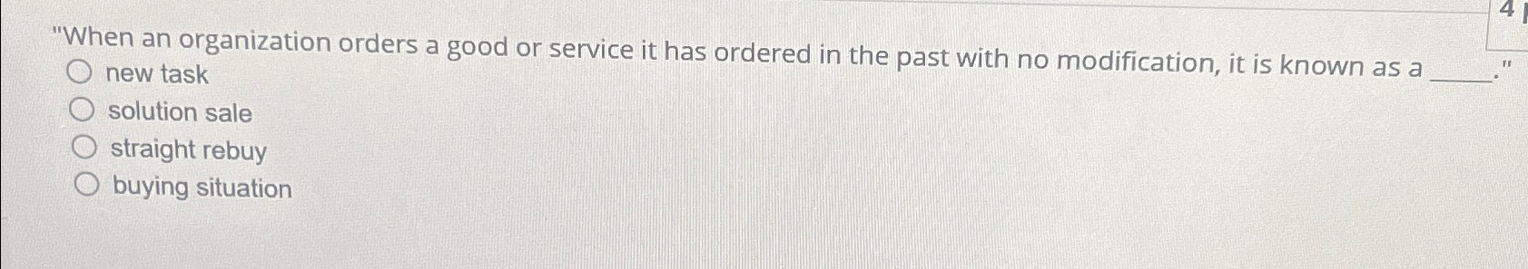  "When an organization orders a good or service it has ordered