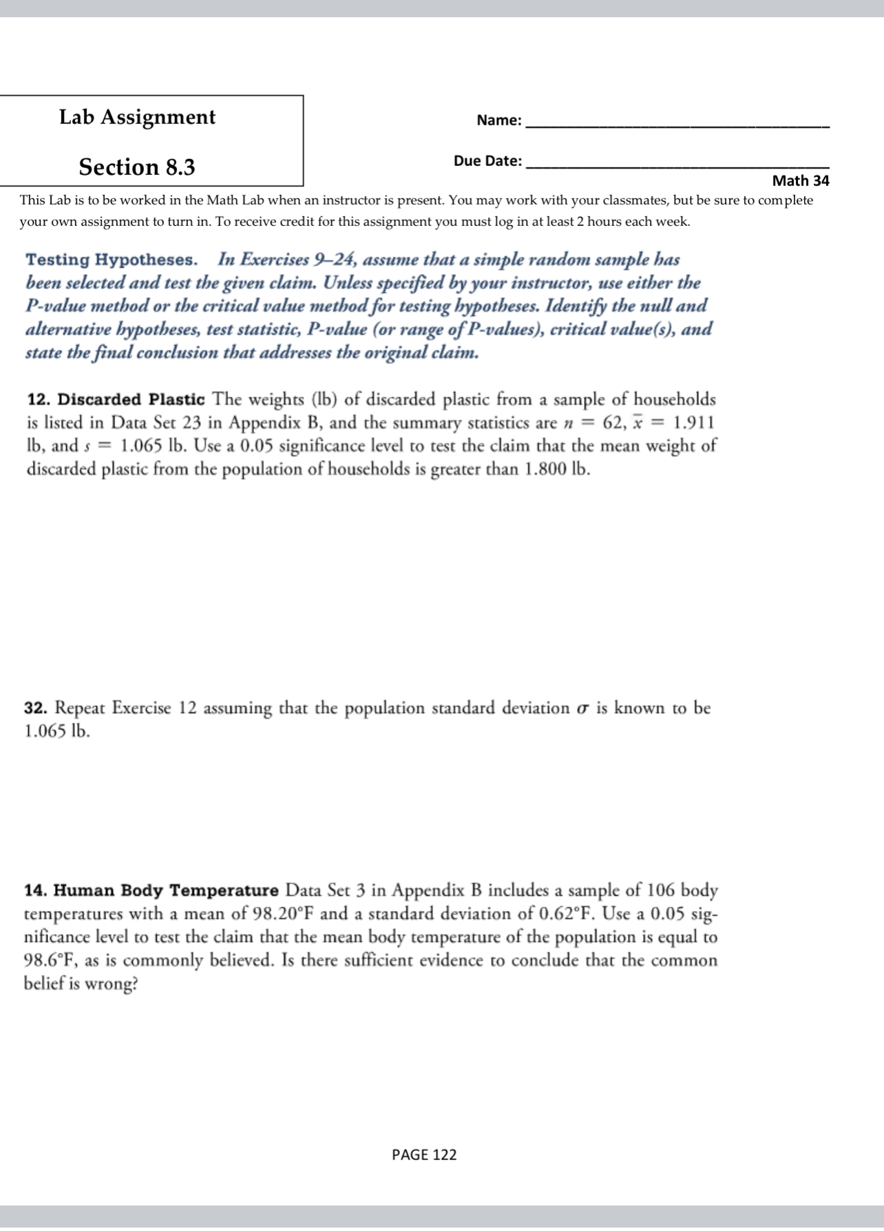 in USA Today). Use a 0.05 significance level to test the claim