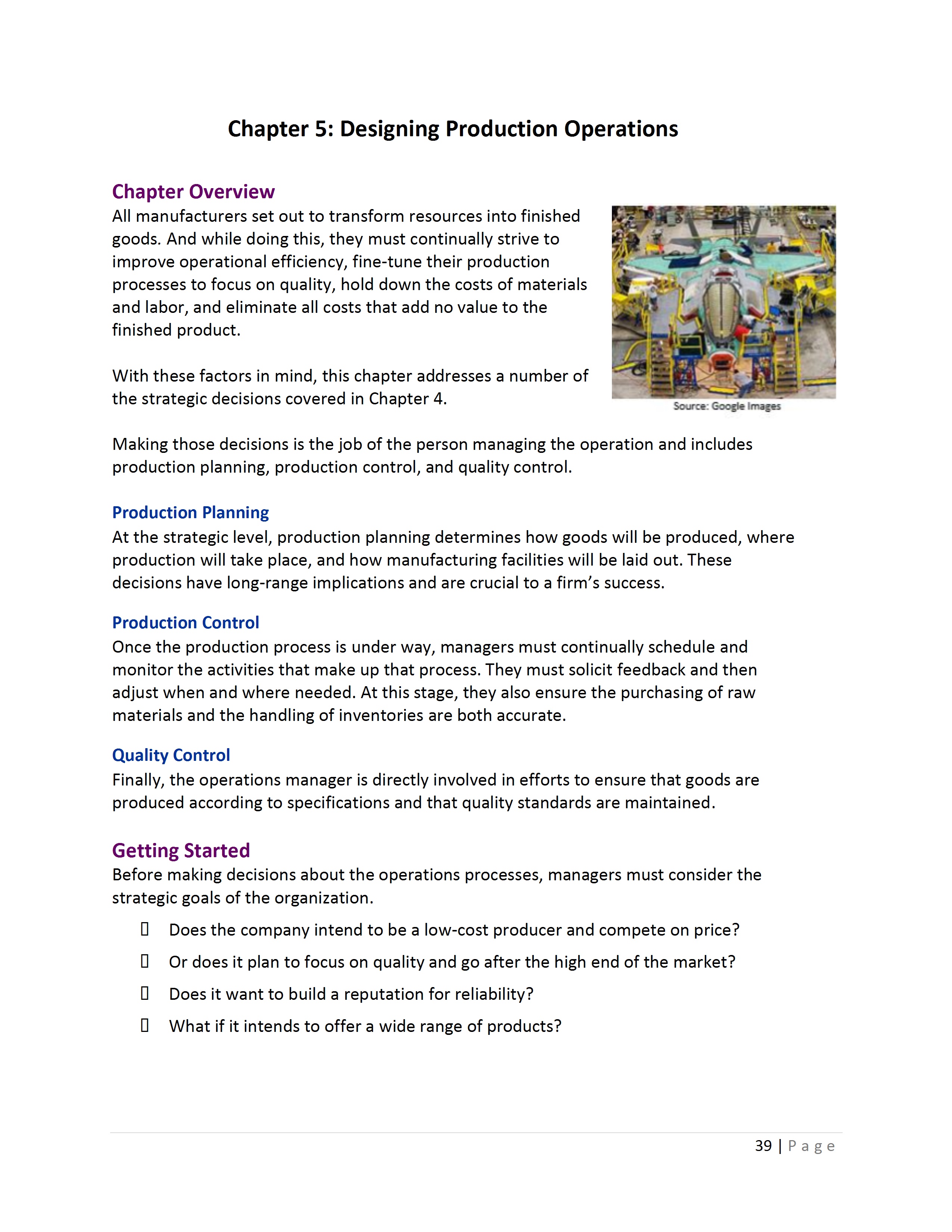 needed when designing an operation to produce goods. Identify the decisions needed