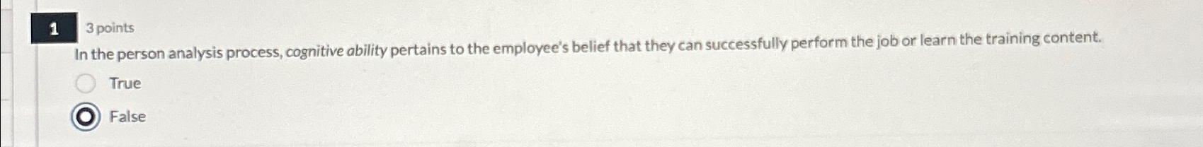  13 points In the person analysis process, cognitive ability pertains to