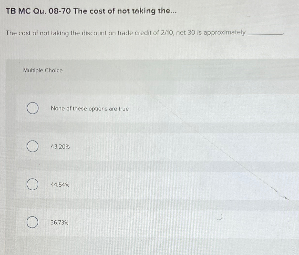  TB MC Qu.08-70 The cost of not taking the... The cost