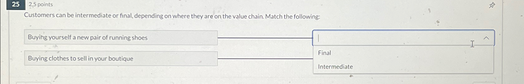  252,5 points Customers can be intermediate or final, depending on where
