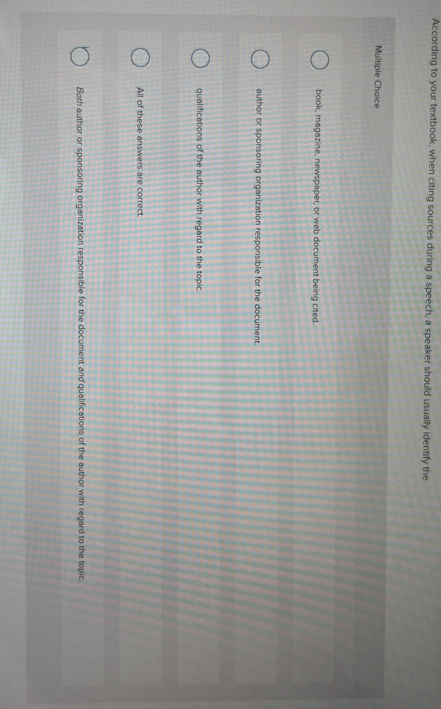  According to your textbook, when citing sources during a speech, a