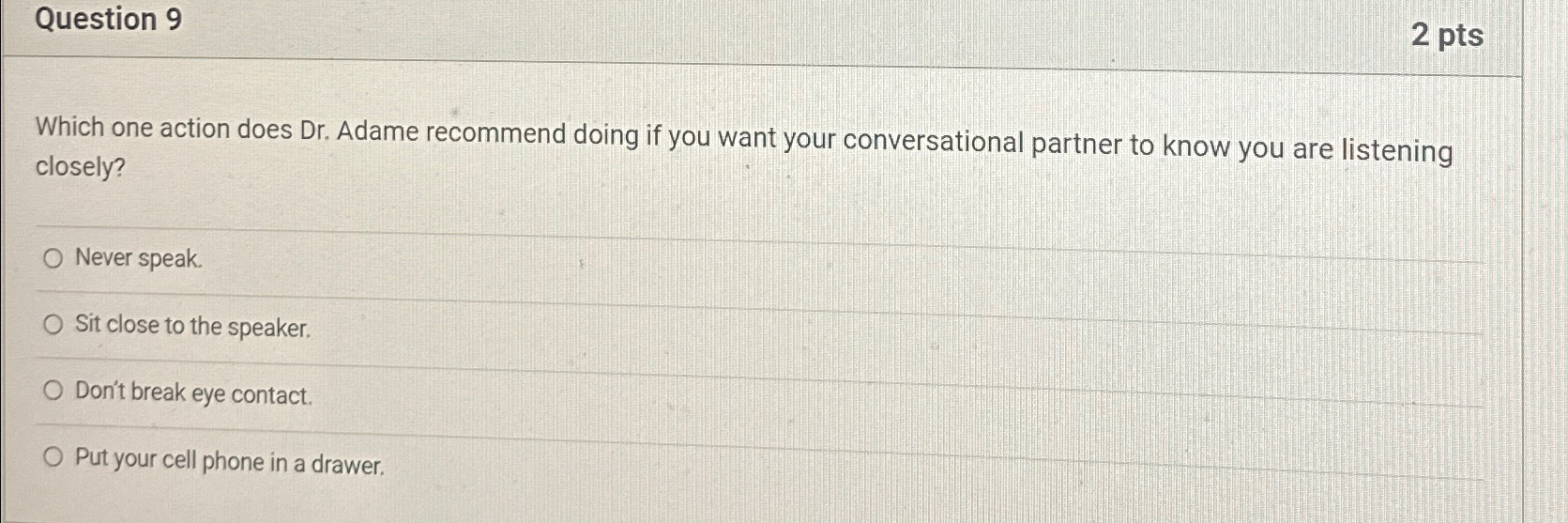 Question 9 2 pts Which one action does Dr. Adame recommend