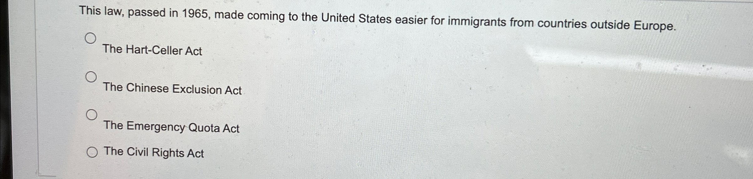  This law, passed in 1965, made coming to the United States