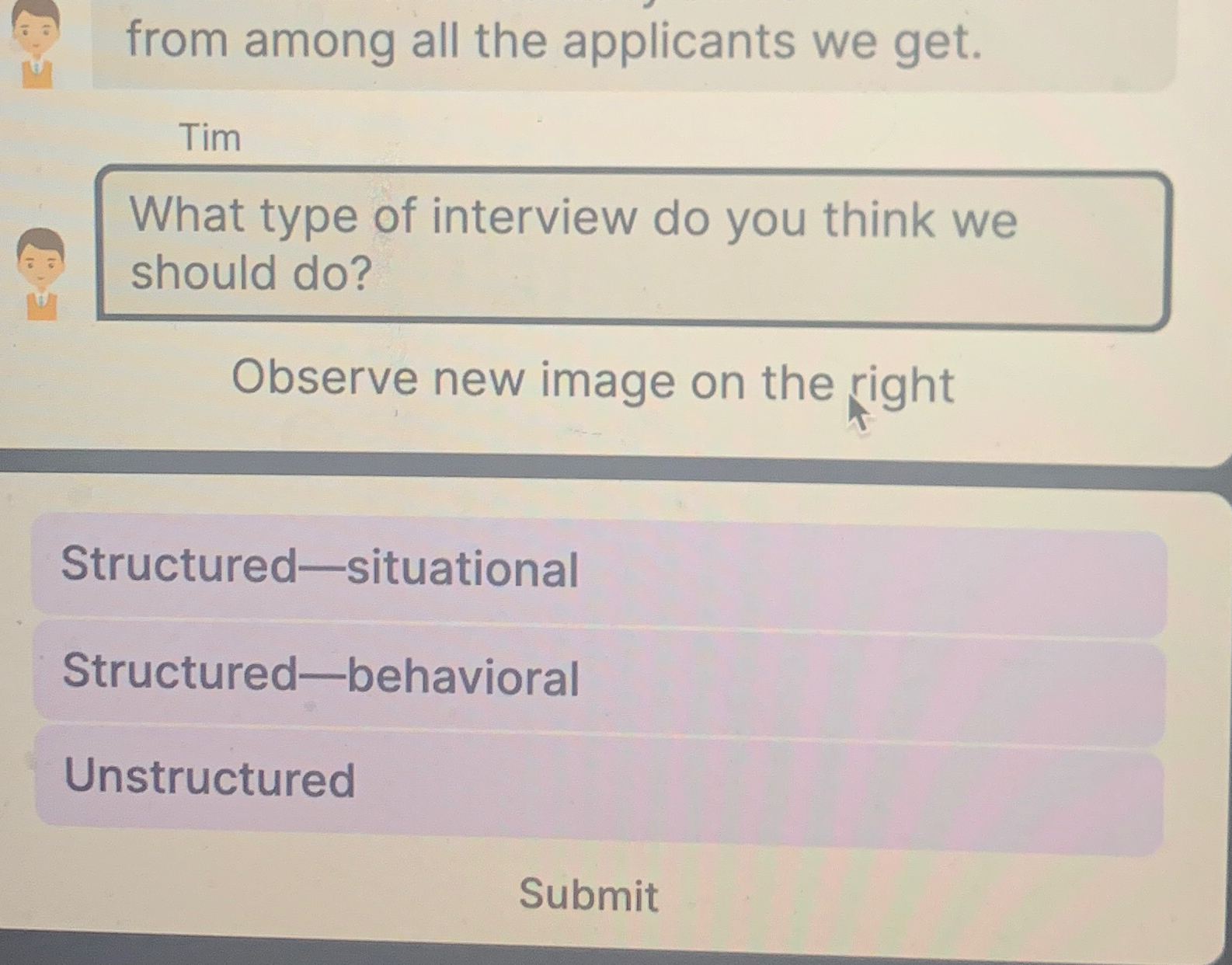  from among all the applicants we get. Tim What type of